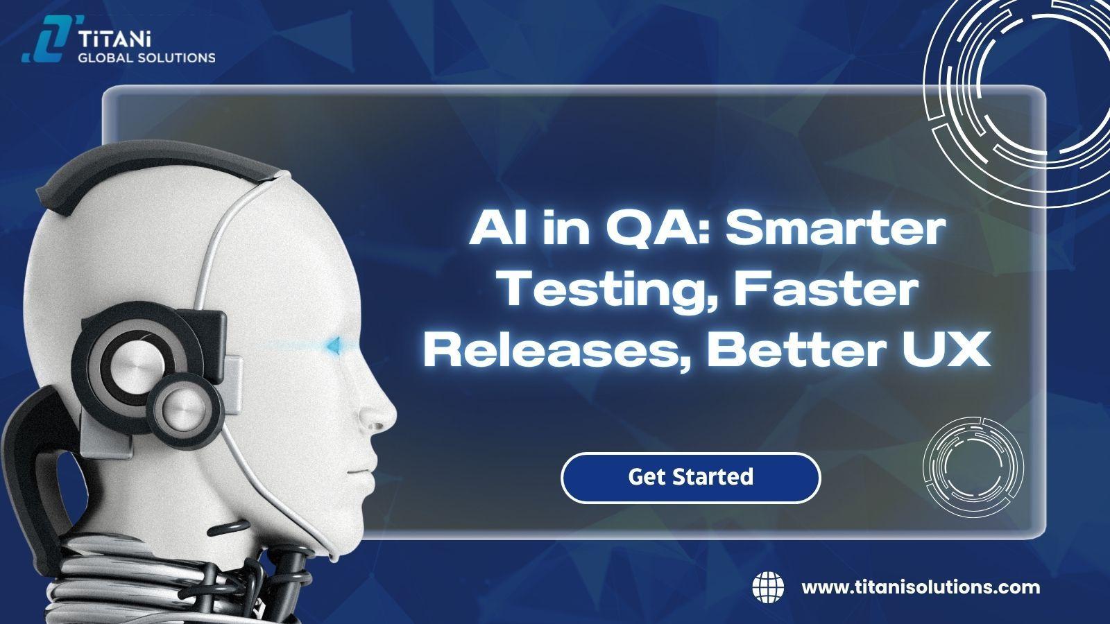 AI in QA: Smarter Testing, Faster Releases, Better UX