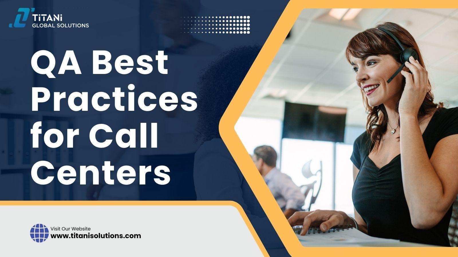 QA Best Practices for Call Centers