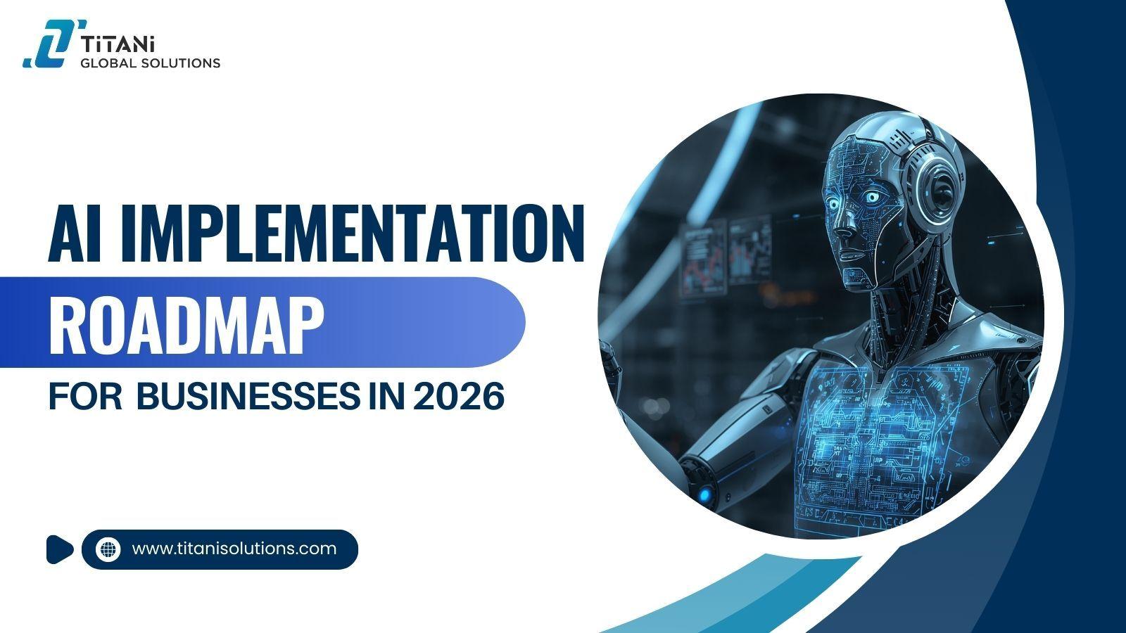 AI Implementation Roadmap for Businesses in 2026.jpg
