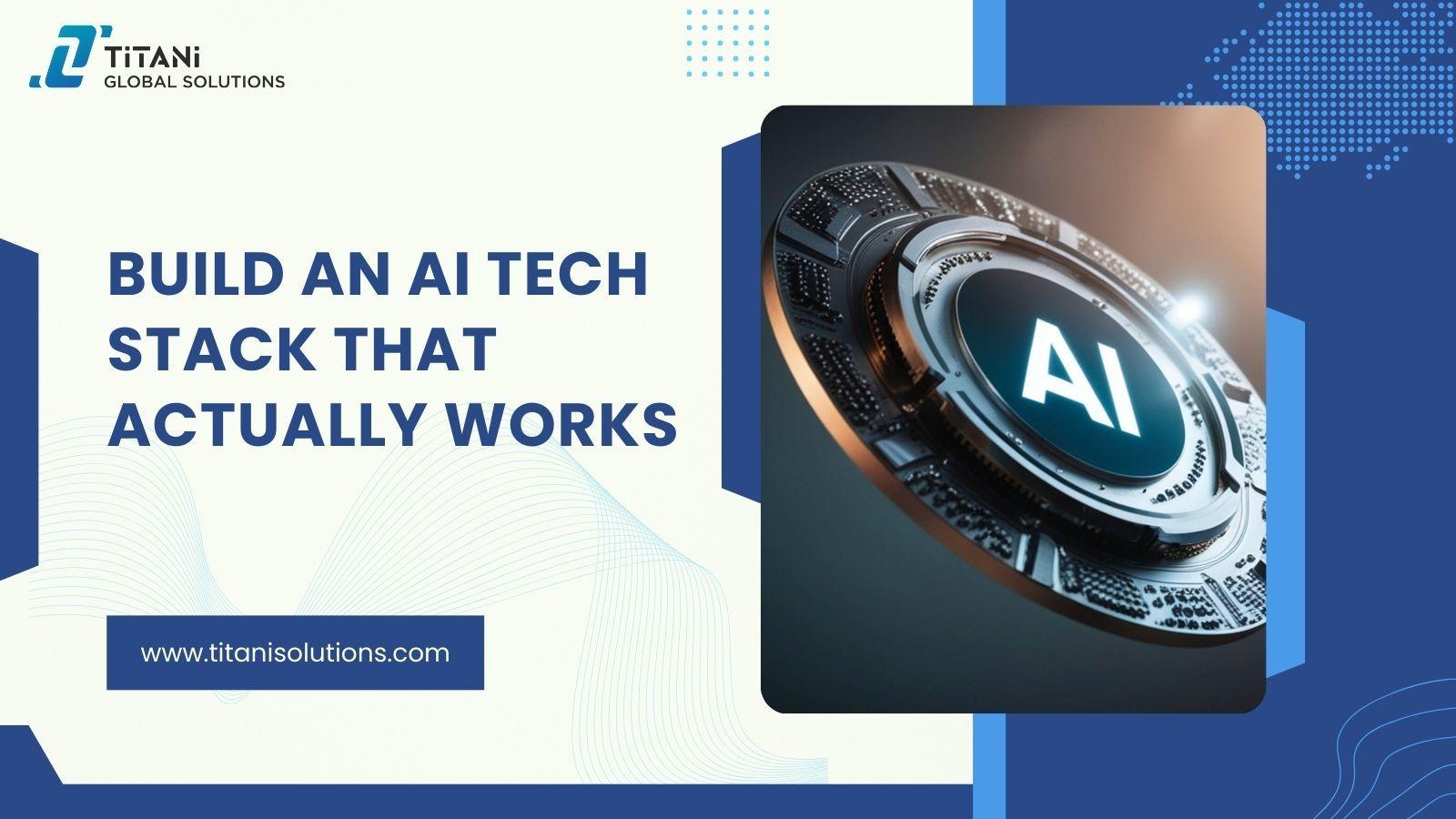 Build an AI Tech Stack That Actually Works .jpg