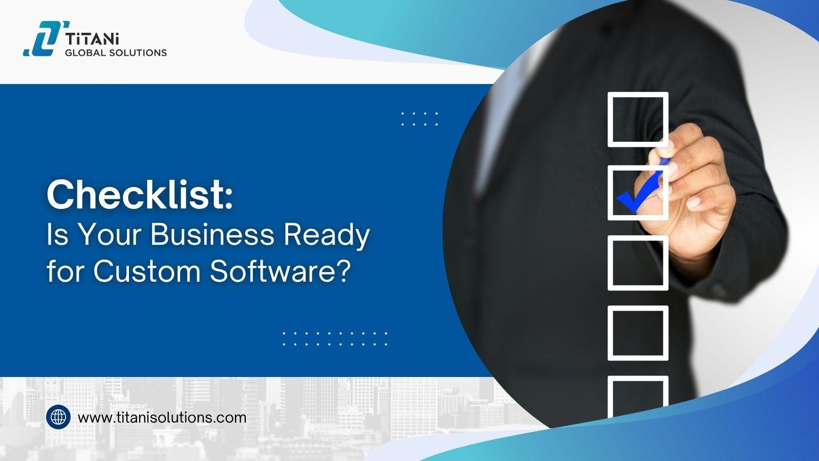 Checklist Is Your Business Ready for Custom Software .jpg
